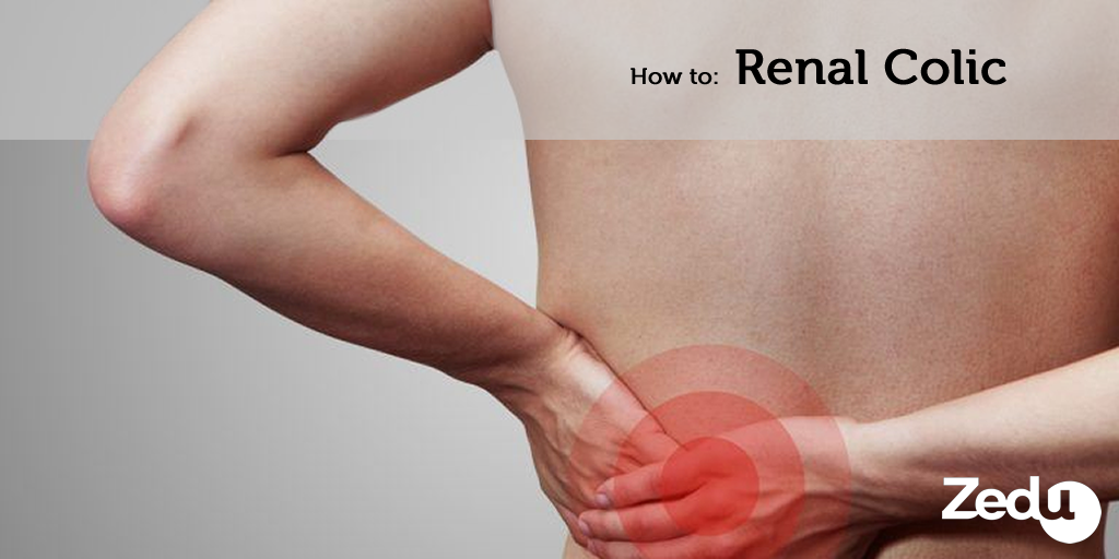 How To: Renal Colic